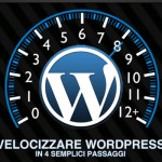 Velocizzare WordPress in 4 semplici passaggi